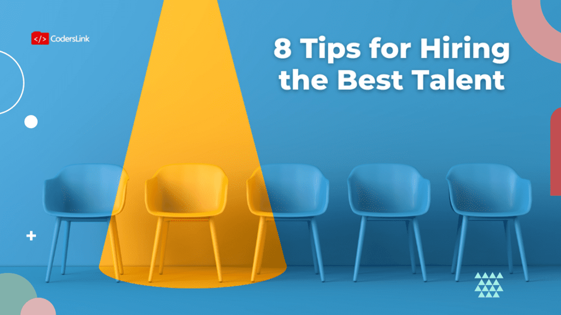 Developer Recruitment: 8 Tips for Hiring the Best Talent 8 Tips for Hiring the Best Talent
